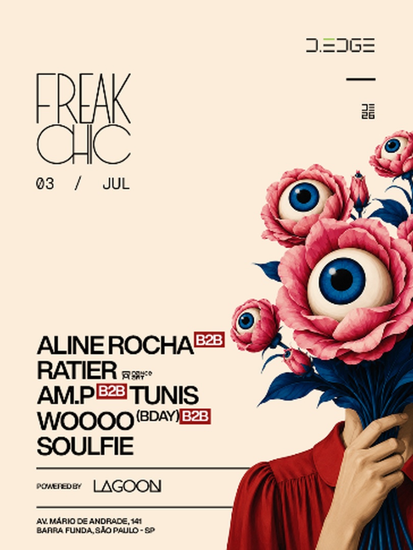 FREAK CHIC D-EDGE SP pres.: P1: ALINE ROCHA B2B RATIER. AM.P B2B TUNIS. WOOOOO (BDAY) B2B SOULFIE