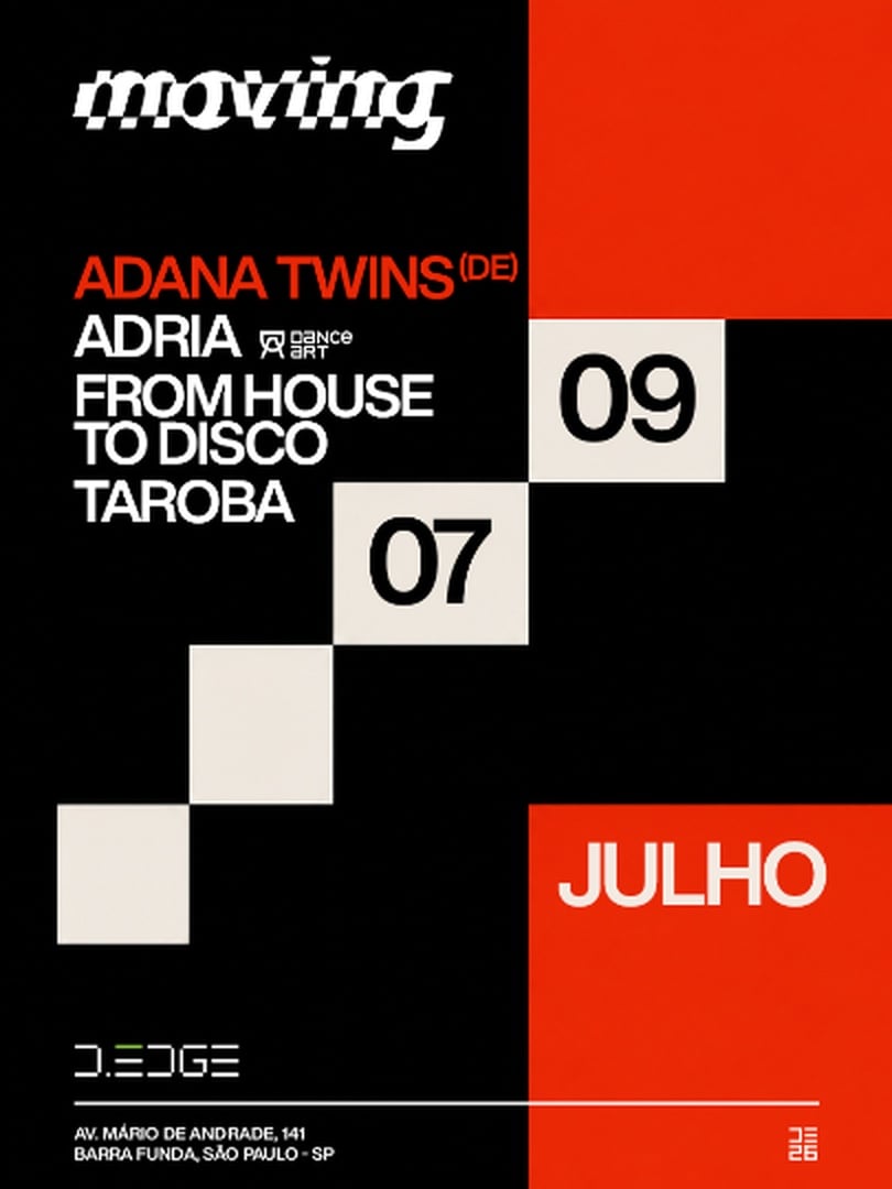 Moving D-Edge Sp Pres.: P1: Adana Twins. Adria. From House To Disco. Taroba em São Paulo