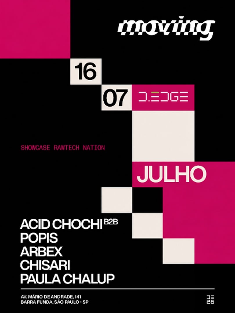 Moving D-Edge Sp Pres.: P1: Arbex. Acid Chochi B2B Popis. Chisari (Lançamento Ep). Paula Chalup em São Paulo