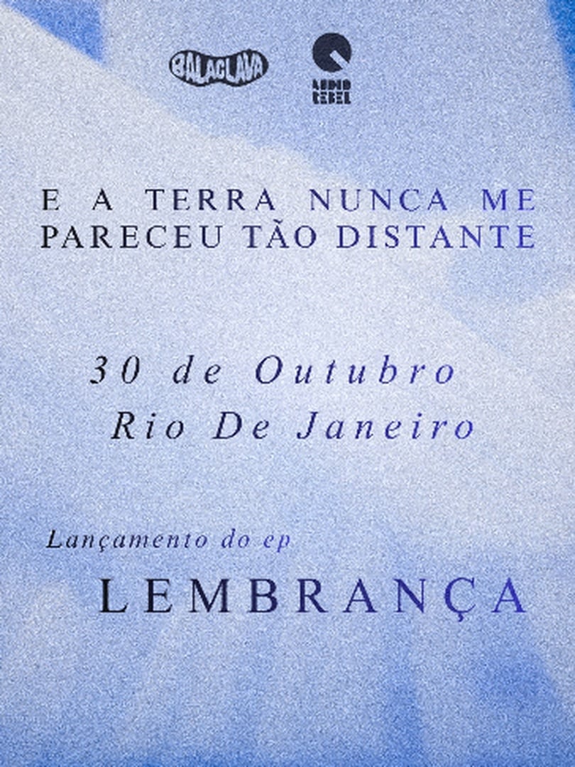 E A Terra Nunca Me Pareceu Tão Distante no Rio de Janeiro