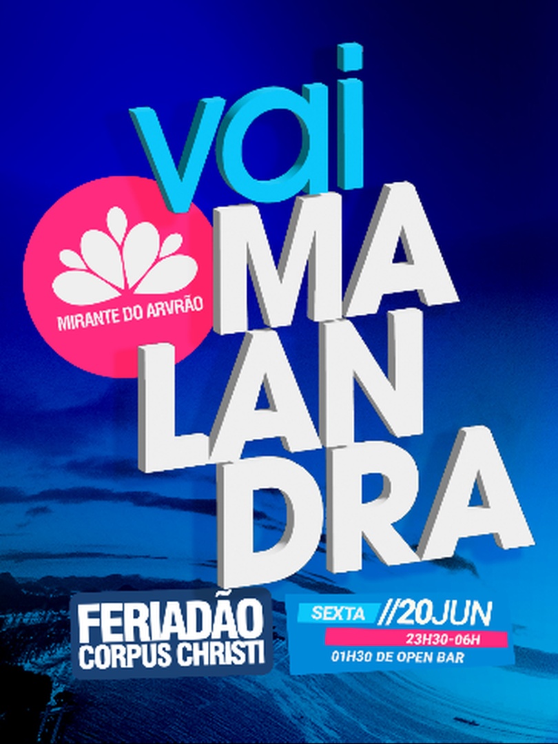 VAI MALANDRA no Mirante do Arvrão