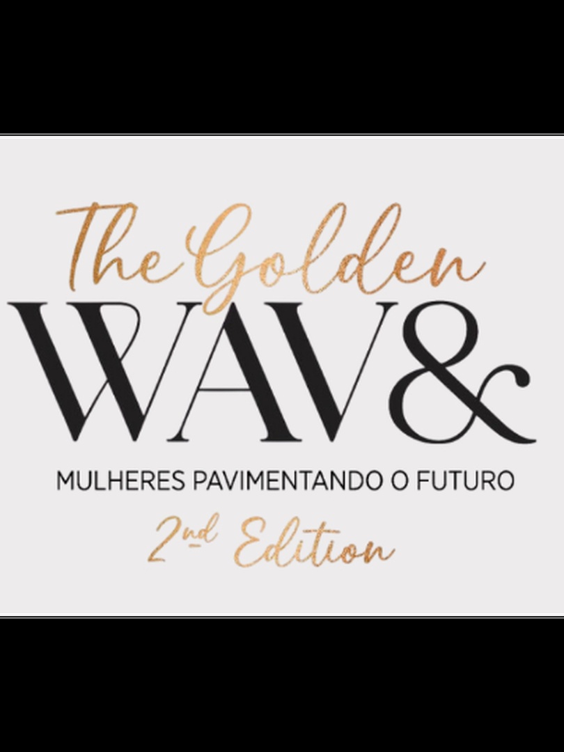The Golden WAV& - Mulheres Pavimentando o Futuro 2ª Edição