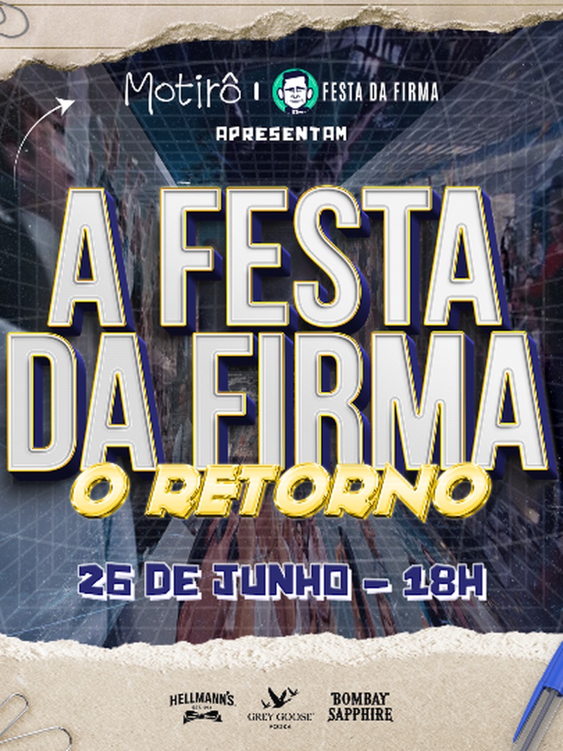 Motirô & Festa da Firma Apresentam: A Festa da Firma - O Retorno!