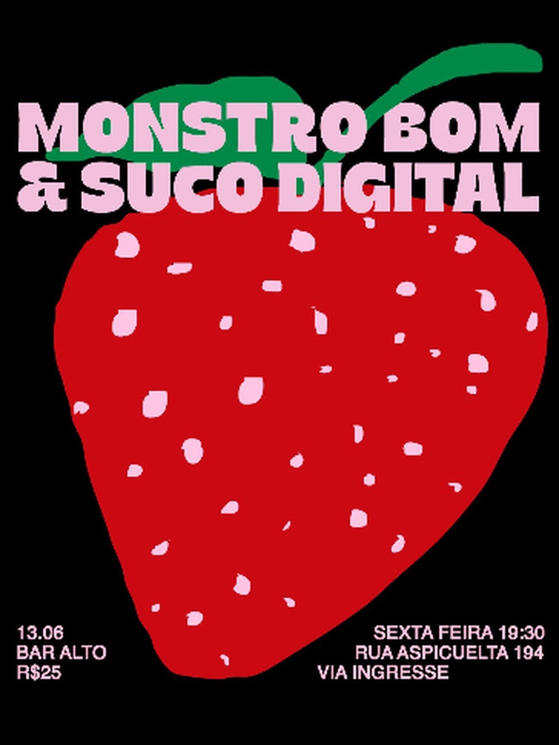 Suco Digital + Monstro Bom no Bar Alto