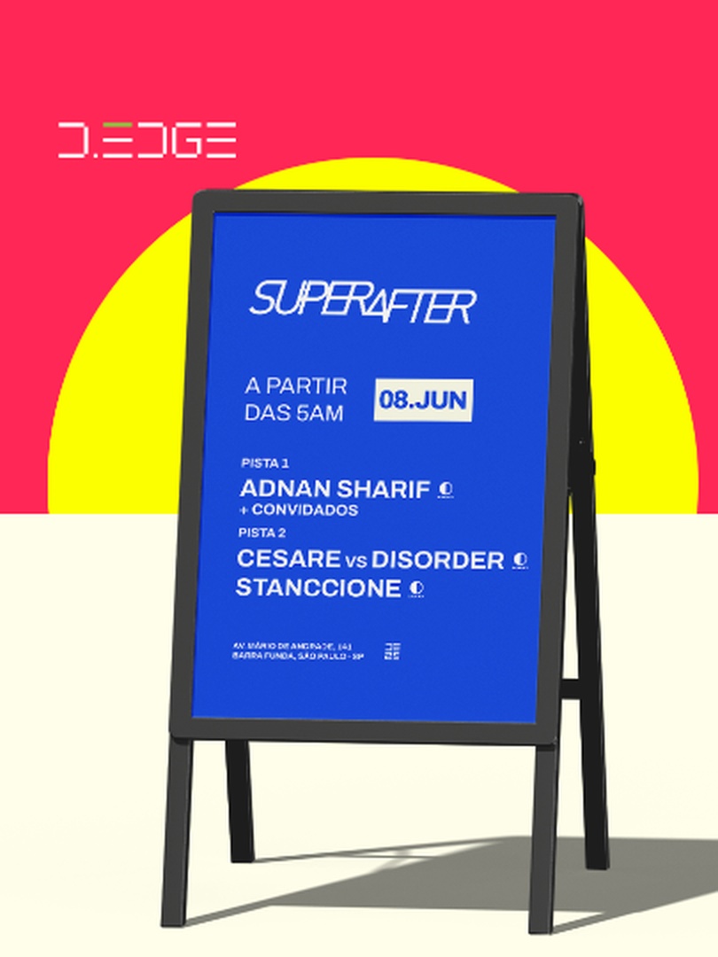 SUPERAFTER D-EDGE SP pres.: P1: ADNAN SHARIF + CONVIDADOS // P2: CESARE VS DISORDER . STANCCIONE