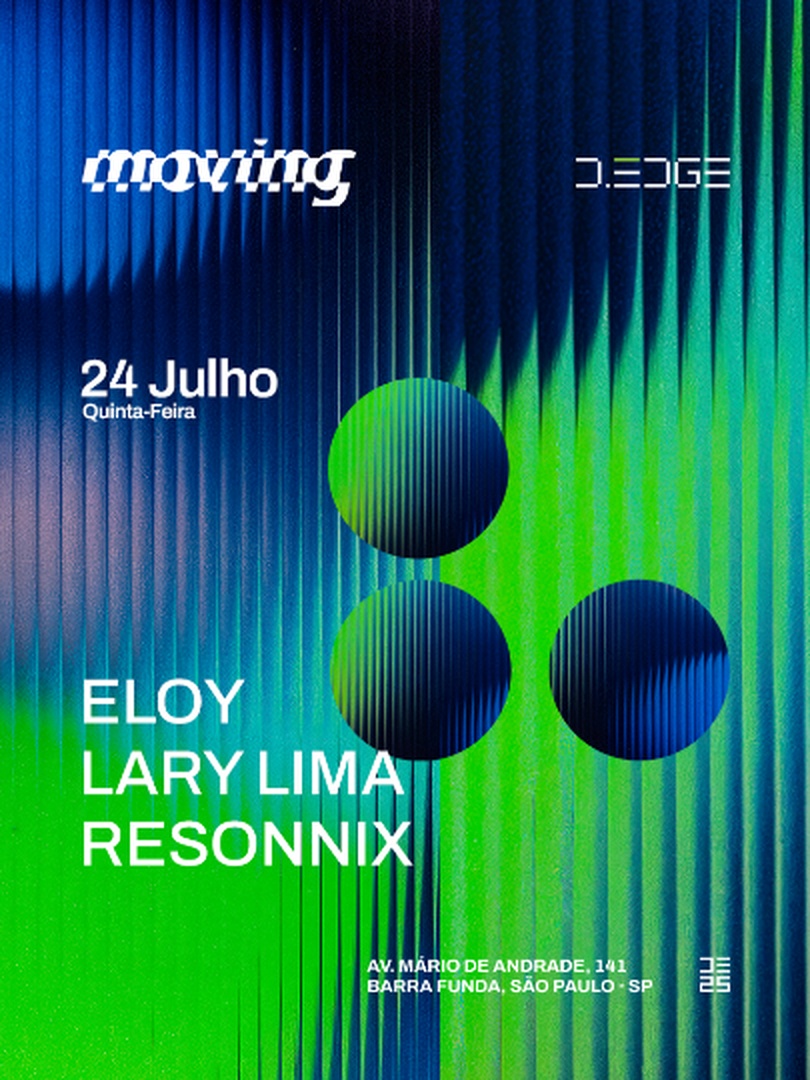 MOVING D-EDGE SP pres.: ELOY . LARY LIMA . RESONNIX