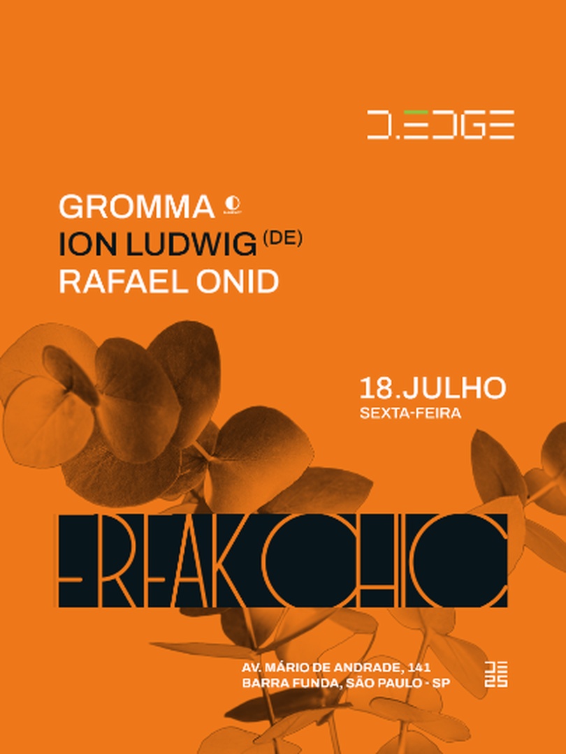 FREAK CHIC D-EDGE SP pres.: GROMMA . ION LUDWIG (DE) . RAFAEL ONID
