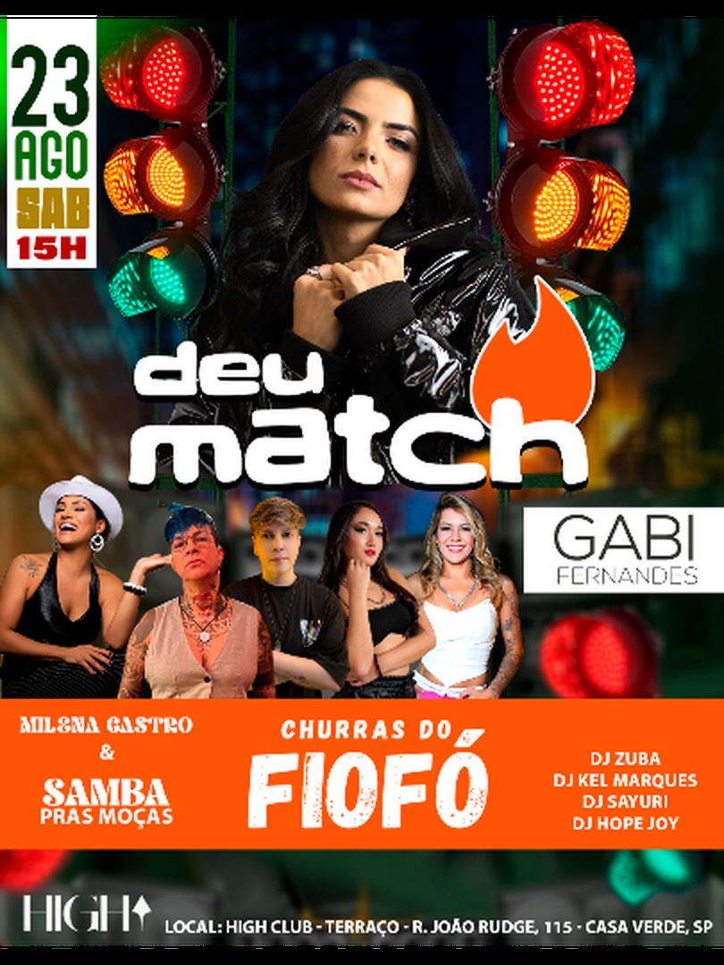 23.08 | FESTA DEU MATCH 2025 | CHURRAS DO FIOFÓ | HIGH CLUB | SÃO PAULO