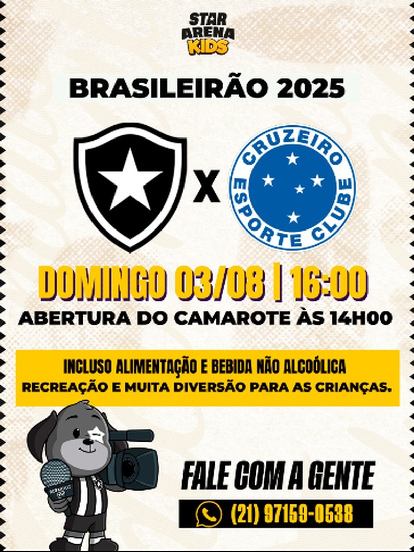 BOTAFOGO X CRUZEIRO - STAR ARENA KIDS