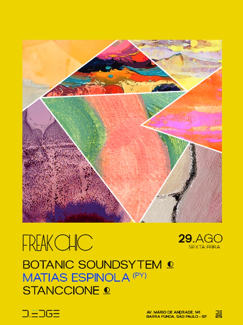FREAK CHIC D-EDGE SP pres.: P1: BOTANIC SOUNDSYSTEM. MATIAS ESPINOLA (PY). STANCCIONE
