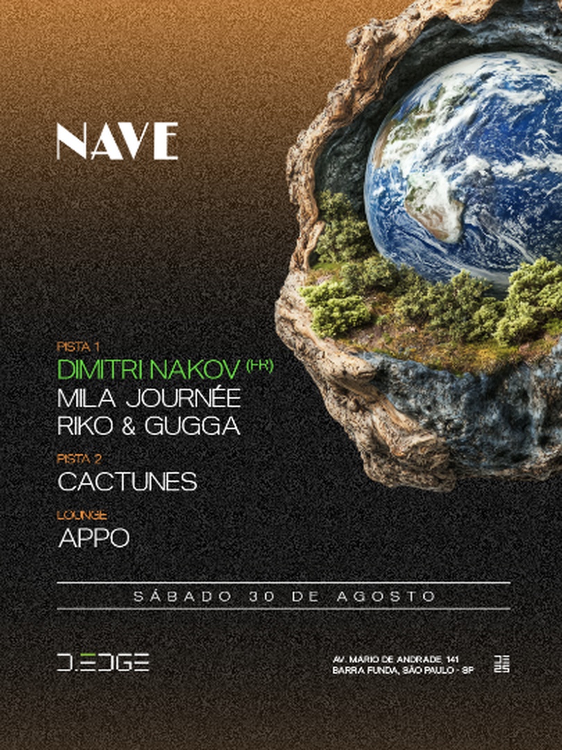 NAVE D-EDGE SP pres.: P1: DIMITRI NAKOV . MILA JOURNÉE. RIKO & GUGGA // P2: CACTUNES // LOUNGE: APPO