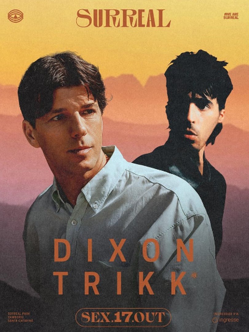 Dixon & Trikk - Surreal Park em Camboriú