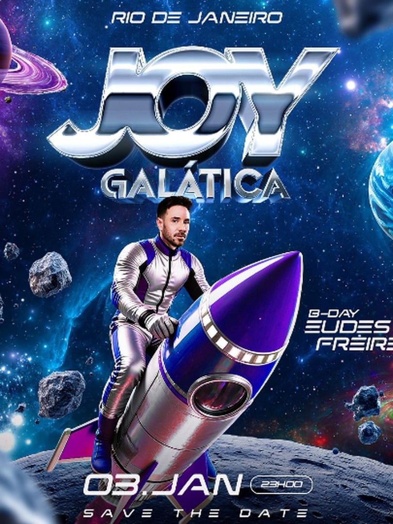 Joy Galática | B-day Eudes Freire | Rio em Rio de Janeiro