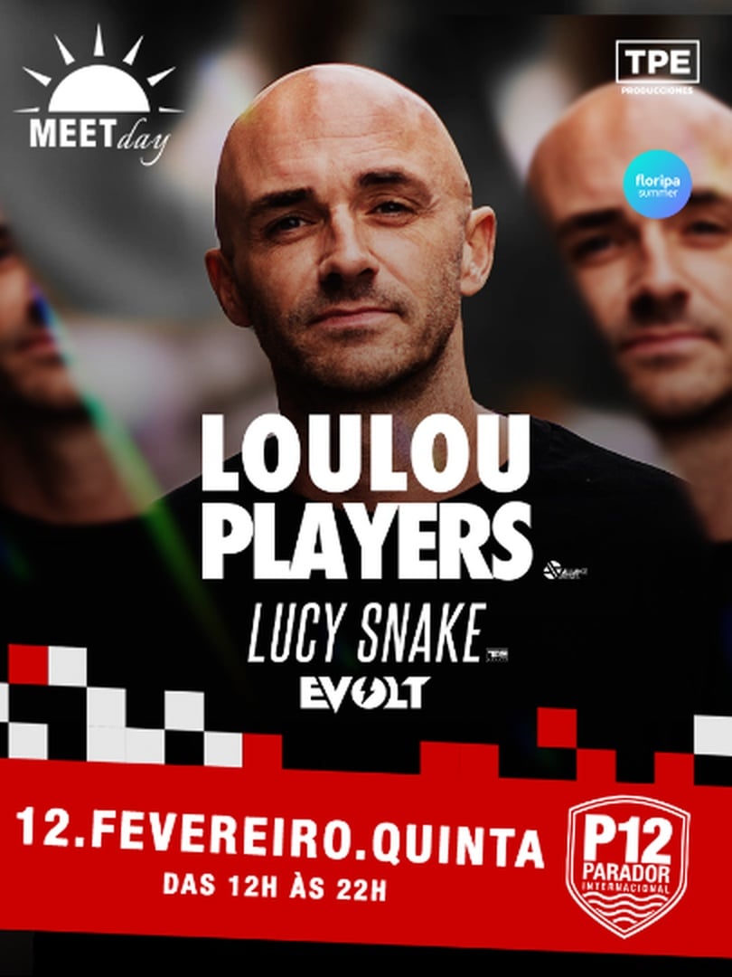 Meet Day: Loulou Players | P12 Jurerê em Florianópolis
