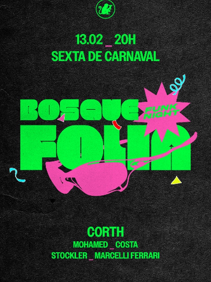 [13/02] BOSQUE FOLIA - FUNK NIGHT c/ DJ Corth | Sexta de Carnaval