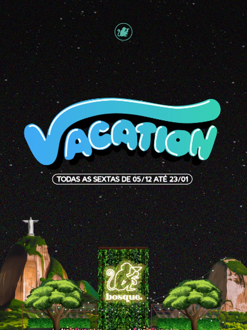 [02/01] Bosque Vacation c/ DJ KAIQUE
