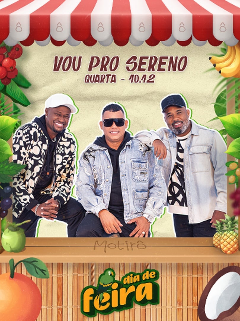 Motirô Dia de Feira Vou Pro Sereno em São Paulo