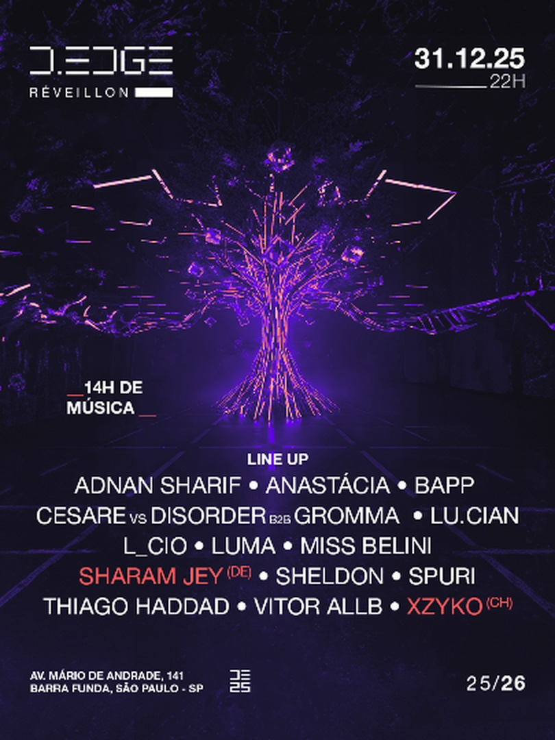 D-EDGE SP RÉVEILLON 2026 . ADNAN SHARIF - ANASTÀCIA - BAPP - CESARE vs DISORDER b2b GROMMA - LU.CIAN - L_CIO - LUMA - MISS BELINI - SHARAM JEY - SHELDON - SPURI - THIAGO HADDAD - VITOR ALLB . XZYKO