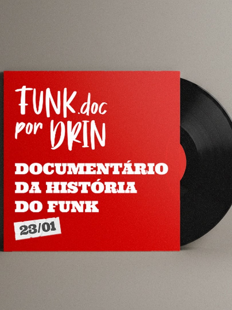 Funk.Doc Por Drin | Documentário da História do Funk