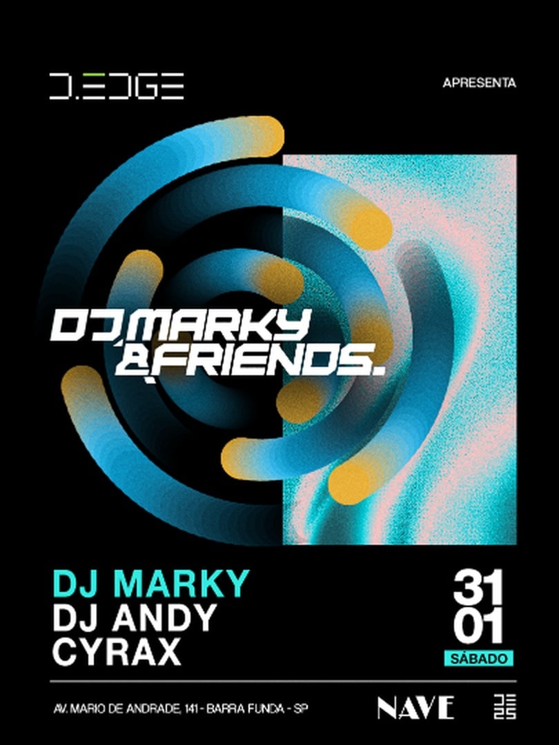 NAVE D-EDGE SP pres.: // P1: MARKY & FRIENDS // P2: BERVON. NASSUR. NATI M. // LOUNGE DJ COLLEGE: INGRID. BRENDA FERRAZ