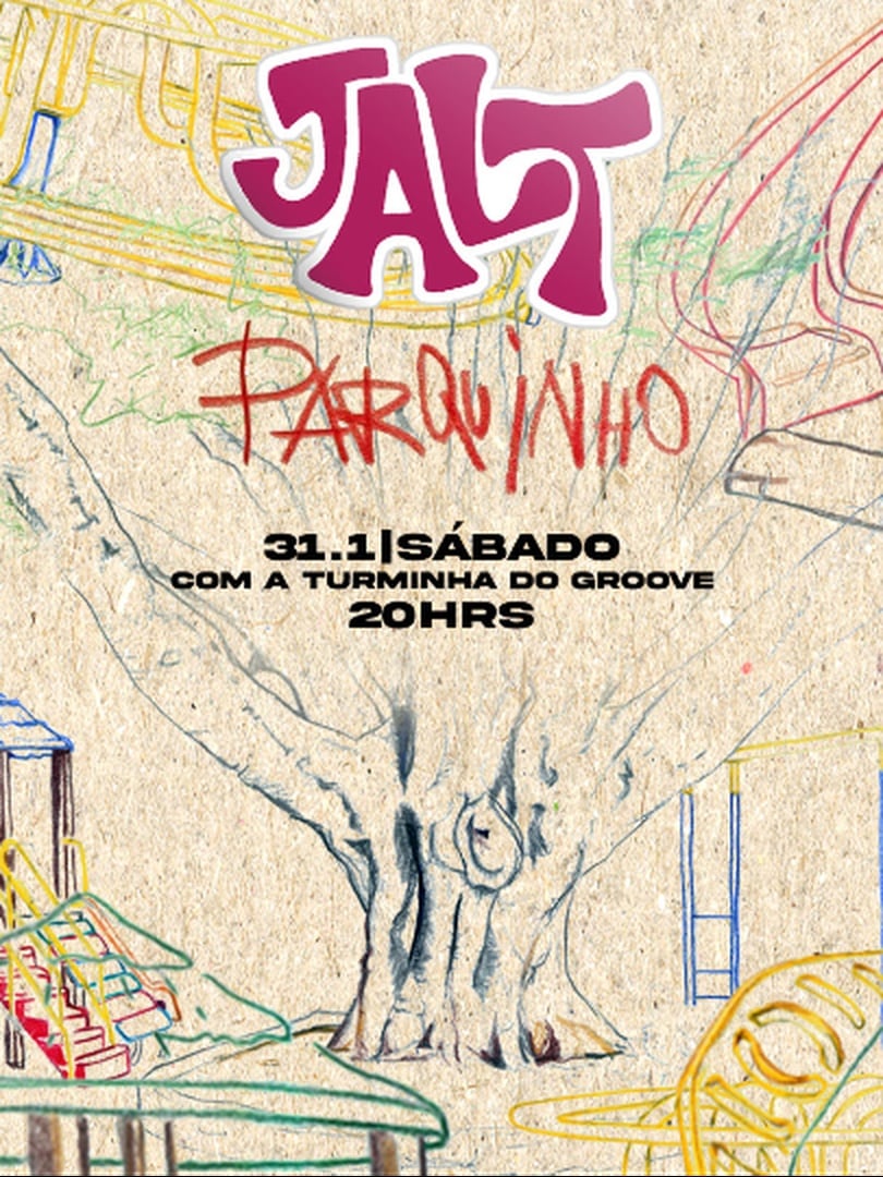 Jalt apresenta: Parquinho - feat. Turminha Groove - 31.01