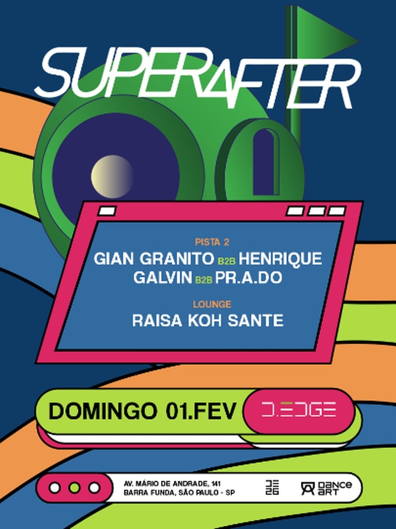SUPERAFTER D-EDGE SP pres.: P2: GIAN GRANITO B2B HENRIQUE // GALVIN  B2B PR.A.DO// LOUNGE: RAISA KOH SANTE
