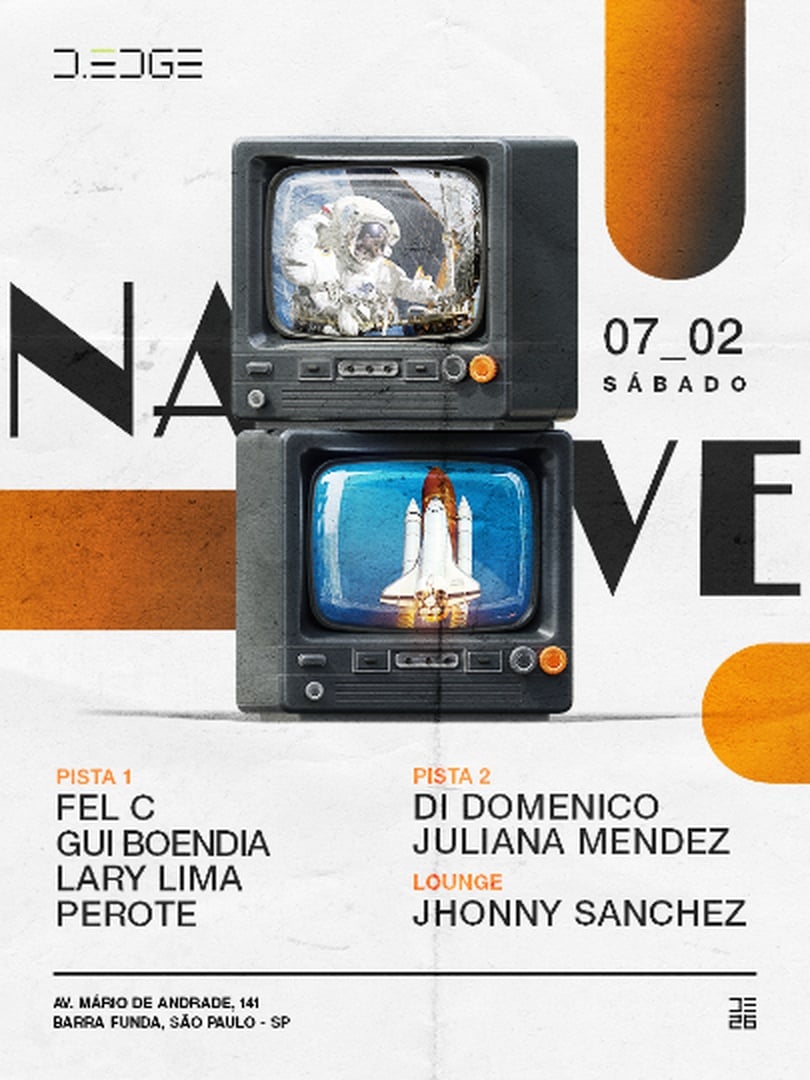 NAVE D-EDGE SP pres: P1: FEL C. GUI BOENDIA. LARY LIMA. PEROTE // P2: DI DOMENICO. JULIANA MENDEZ // LOUNGE: JHONNY SANCHEZ