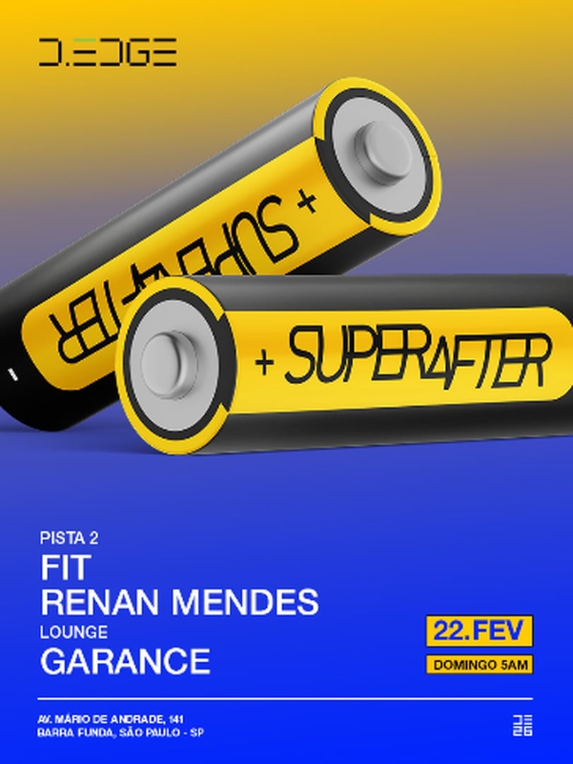 SUPERAFTER D-EDGE SP pres.: P2: FIT. RENAN MENDES // LOUNGE: GARANCE