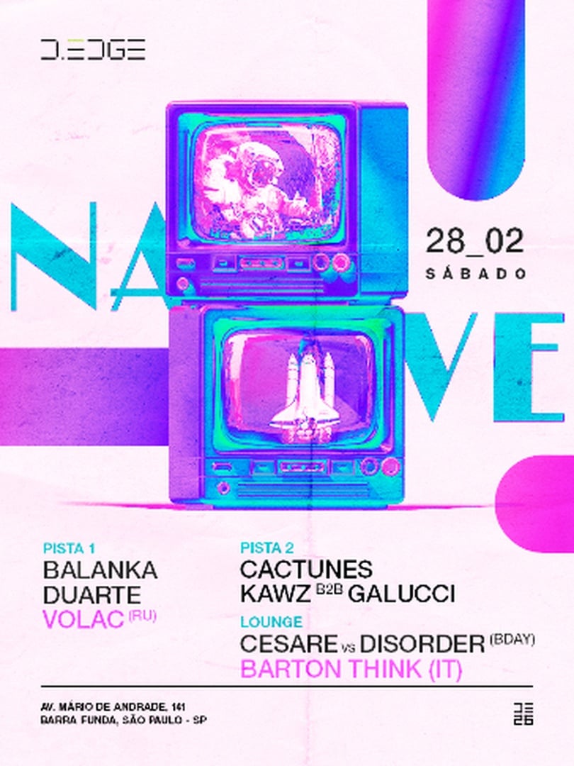 NAVE D-EDGE SP pres.: P1:  VOLAC (RUSSIA). BALANKA. DUARTE // P2: CACTUNES. KAWZ B2B GALUCCI // LOUNGE: BARTON THINK (iT). CESARE VS DISORDER (BDAY)