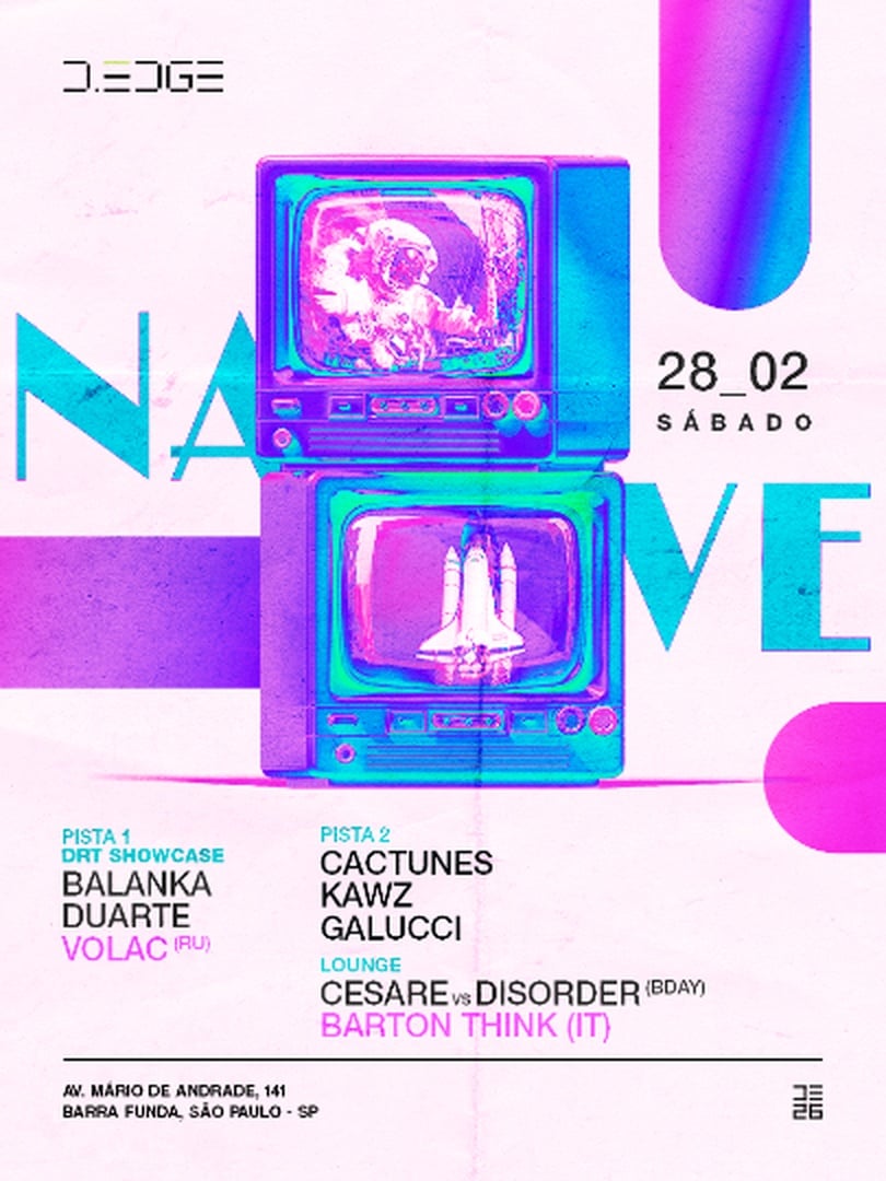 NAVE D-EDGE SP pres.: P1: DRT SHOWCASE. VOLAC (RUSSIA). BALANKA. DUARTE // P2: CACTUNES. KAWZ. GALUCCI // LOUNGE: BARTON THINK (iT). CESARE VS DISORDER (BDAY)