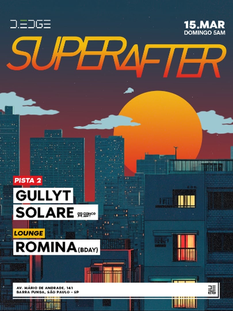 SUPERAFTER D-EDGE SP pres.: P2: GULLYT. SOLARE // LOUNGE: ROMINA (BDAY)