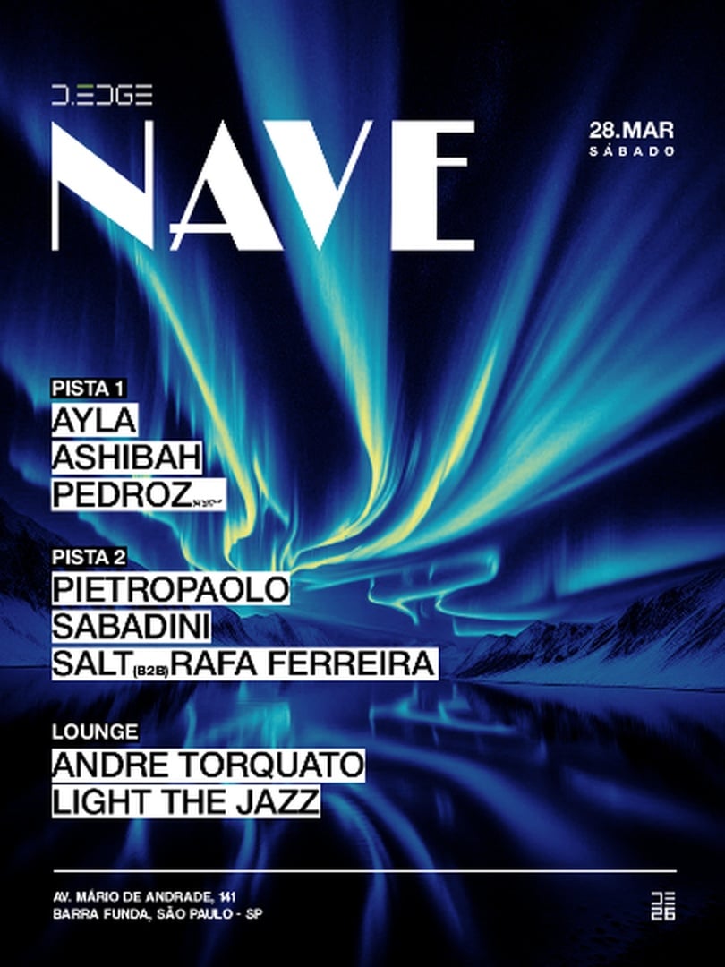 Capa do evento: NAVE D-EDGE SP pres.: P1: ASHIBAH. AYLA. PEDROZ // P2: PIETROPAOLO. SALT B2B RAFA FERREIRA (BDAY SET). SABADINI // LOUNGE: ANDRE TORQUATO. LIGHT THE JAZZ