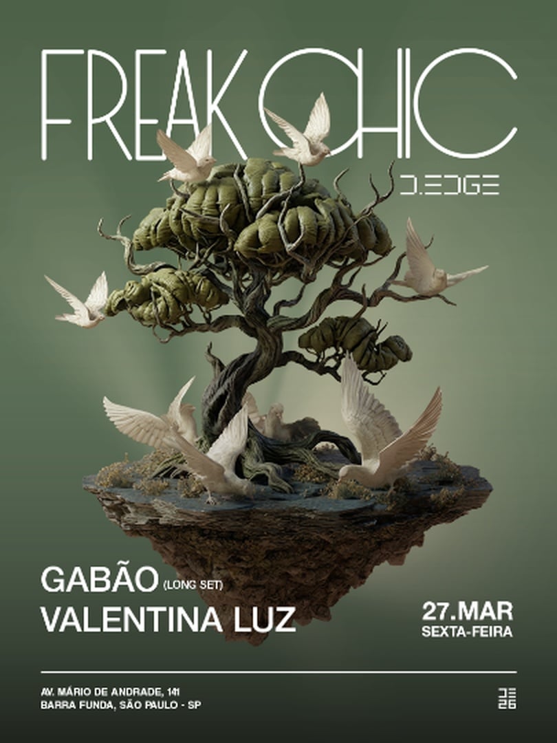 FREAK CHIC D-EDGE SP pres.: P1: GABÃO (LONG SET) . VALENTINA LUZ