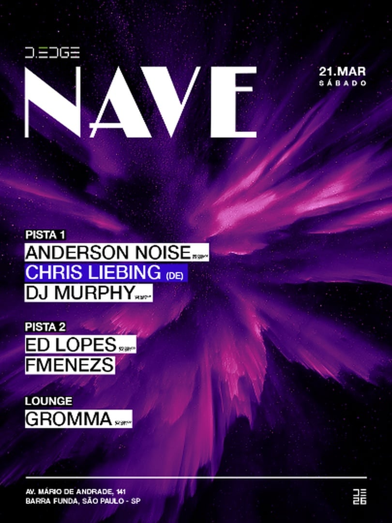 NAVE D-EDGE SP pres.: P1: ANDERSON NOISE. CHRIS LIEBING (DE). DJ MURPHY // P2: ED LOPES. FMENEZS // LOUNGE: GROMMA