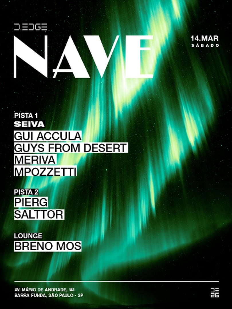 NAVE D-EDGE SP pres.: P1: GUI ACCULA.  GUYS FROM DESERT. MERIVA.  MPOZZETTI // P2: PIERG. SALTTOR // LOUNGE: BRENO MOS