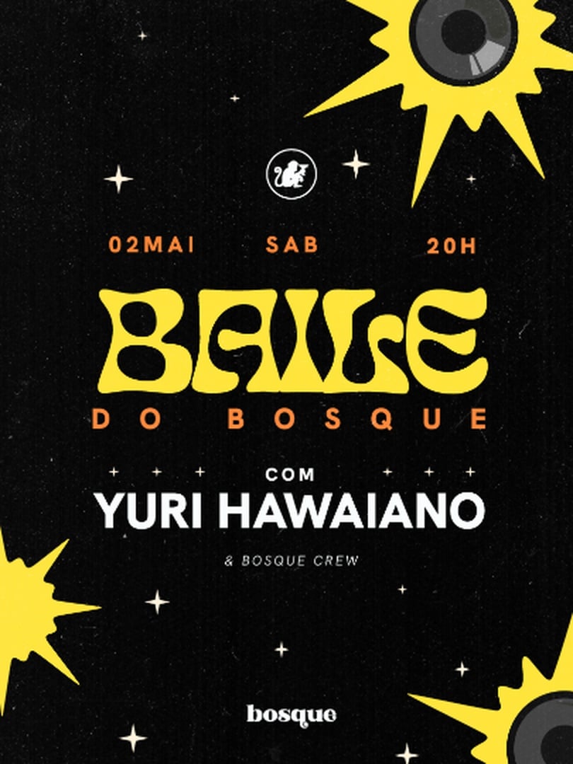 [02/05] Bosque Sábado | Baile do Bosque