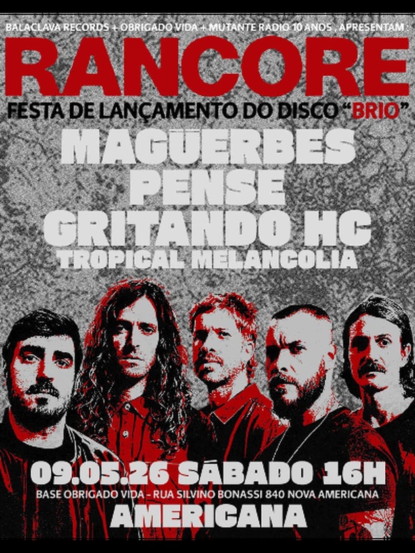 Rancore + Maguerbes + Gritando Hc + Pense em Americana