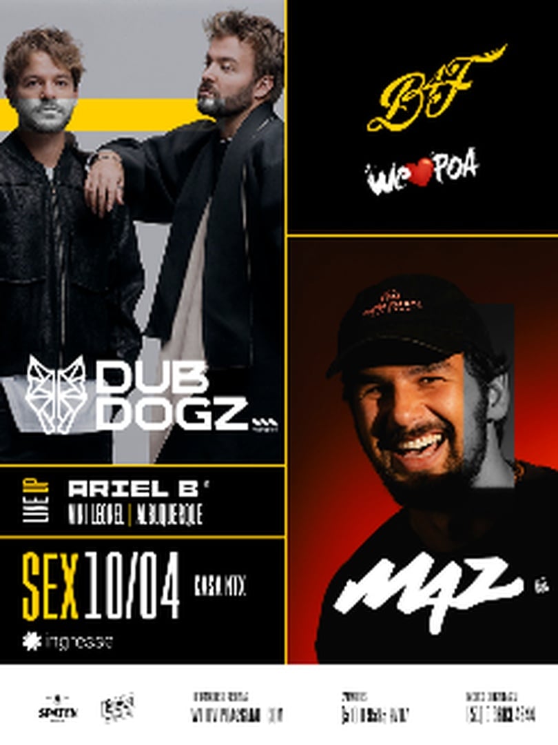 We Love Poa | B4F | Dubdogz & Maz em Porto Alegre