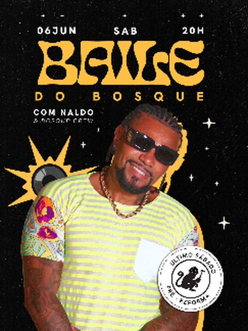 [06/06] Bosque Sábado | Baile do Bosque com Naldo