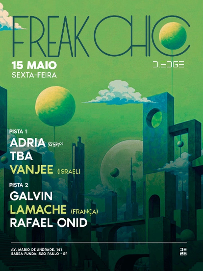 FREAK CHIC D-EDGE SP pres.: P1:  ADRIA. VANJEE  // P2: LAMACHE (DE). GALVIN. RAFAEL ONID