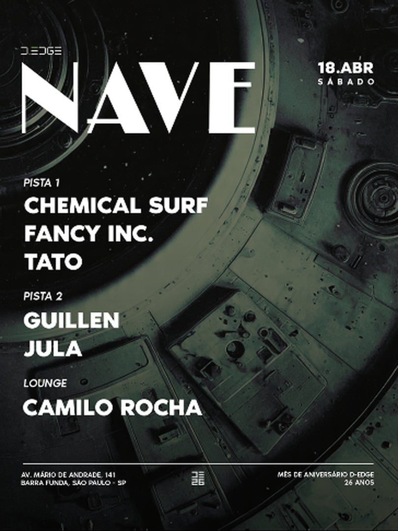 NAVE D-EDGE SP pres.: P1: CHEMICAL SURF. FANCY INC. TATO // P2: GUILLEN. JULA  // LOUNGE: CAMILO ROCHA