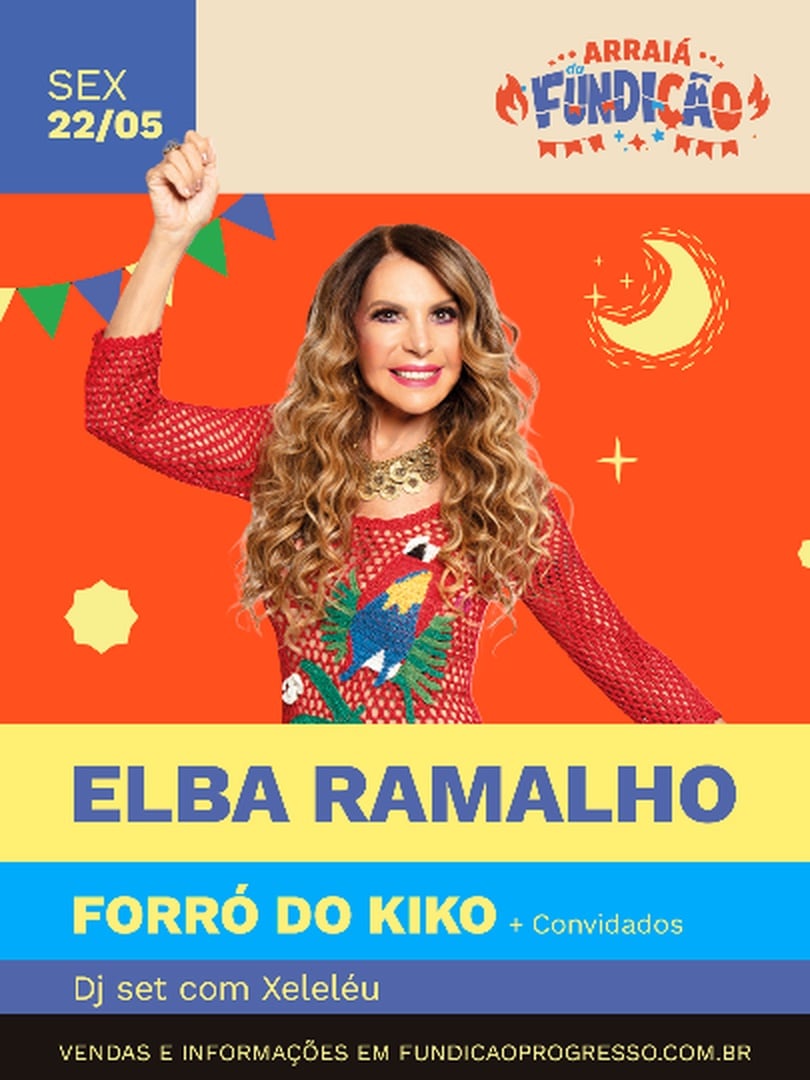Arraiá da Fundição com Elba Ramalho em Rio de Janeiro