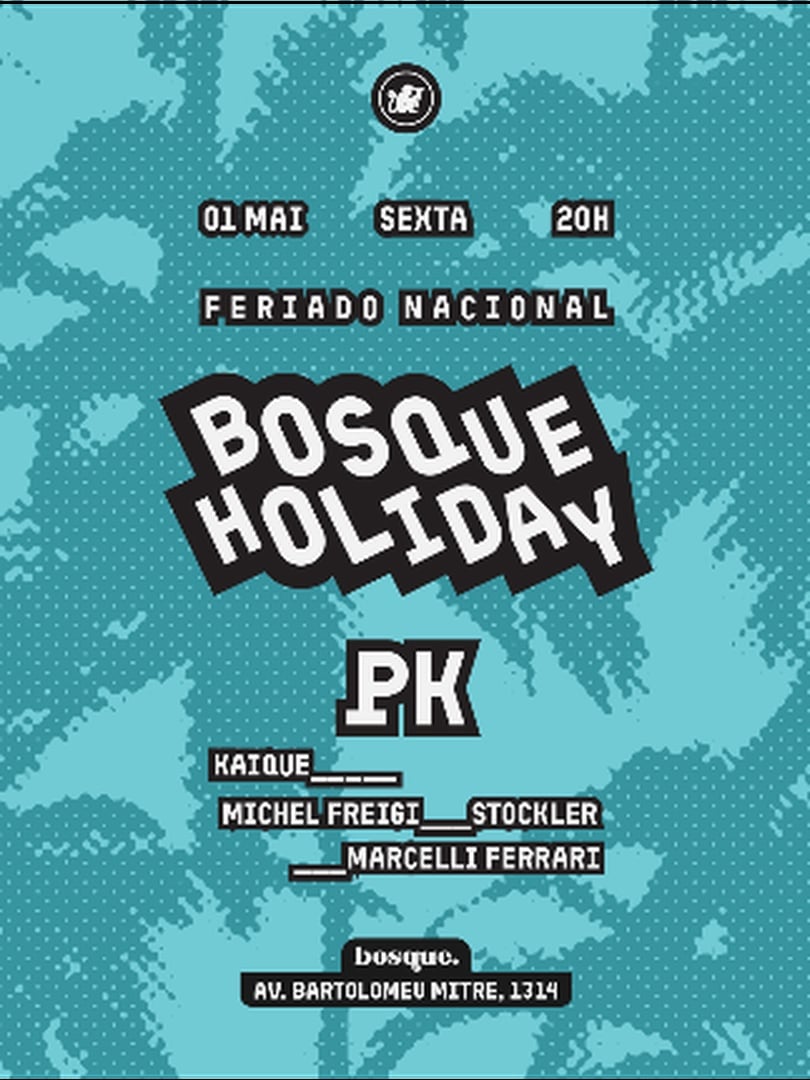 [01/05] Bosque Holiday c/ PK Freestyle