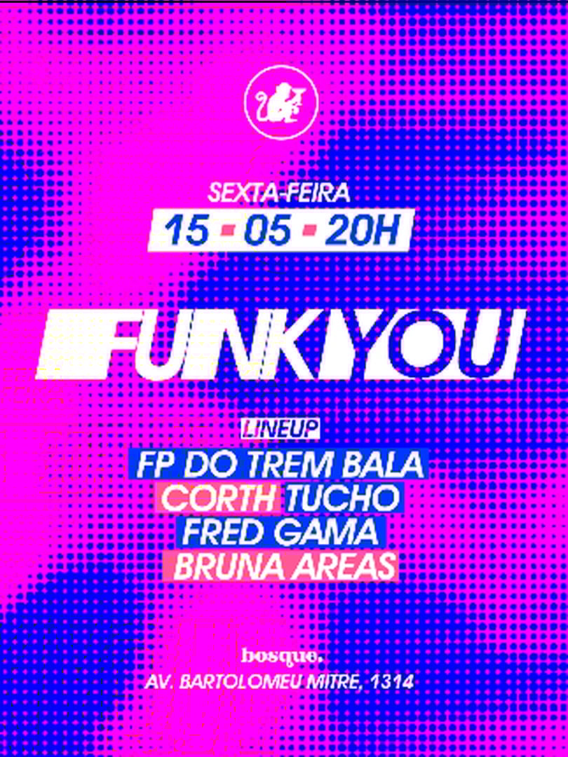 [15/05] Funk You c/ FP do Trem Bala | Bosque Bar