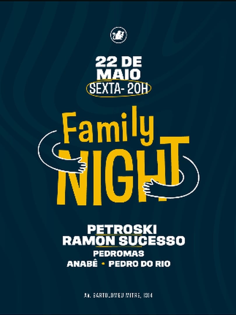[22/05] Family Night c/ DJ Petroski e Ramon Sucesso | Bosque Bar