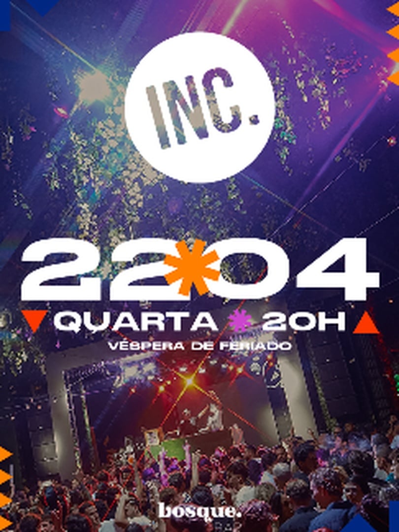 [22/04] Bosque Pré-Feriado | INC