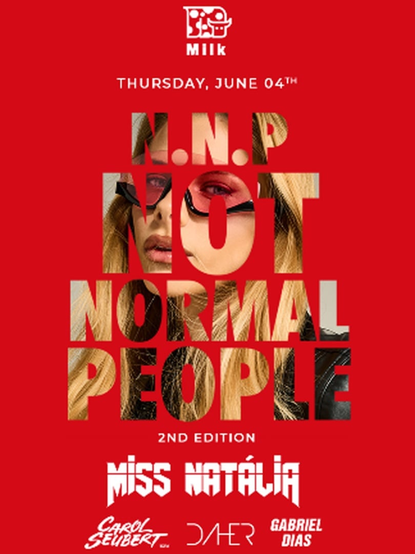 N.n.p. - Not Normal People | Milk Jurerê em Florianópolis