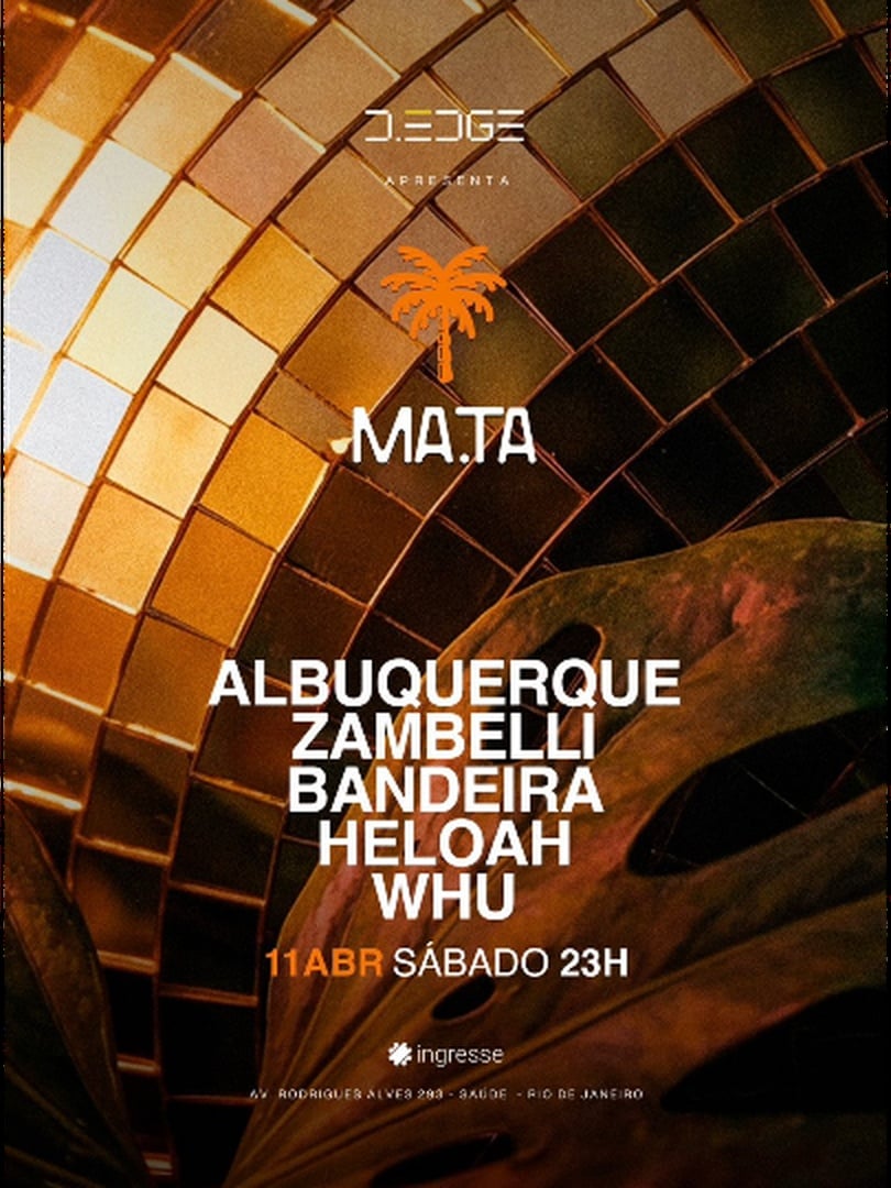 D-EDGE RIO apresenta MA.TA