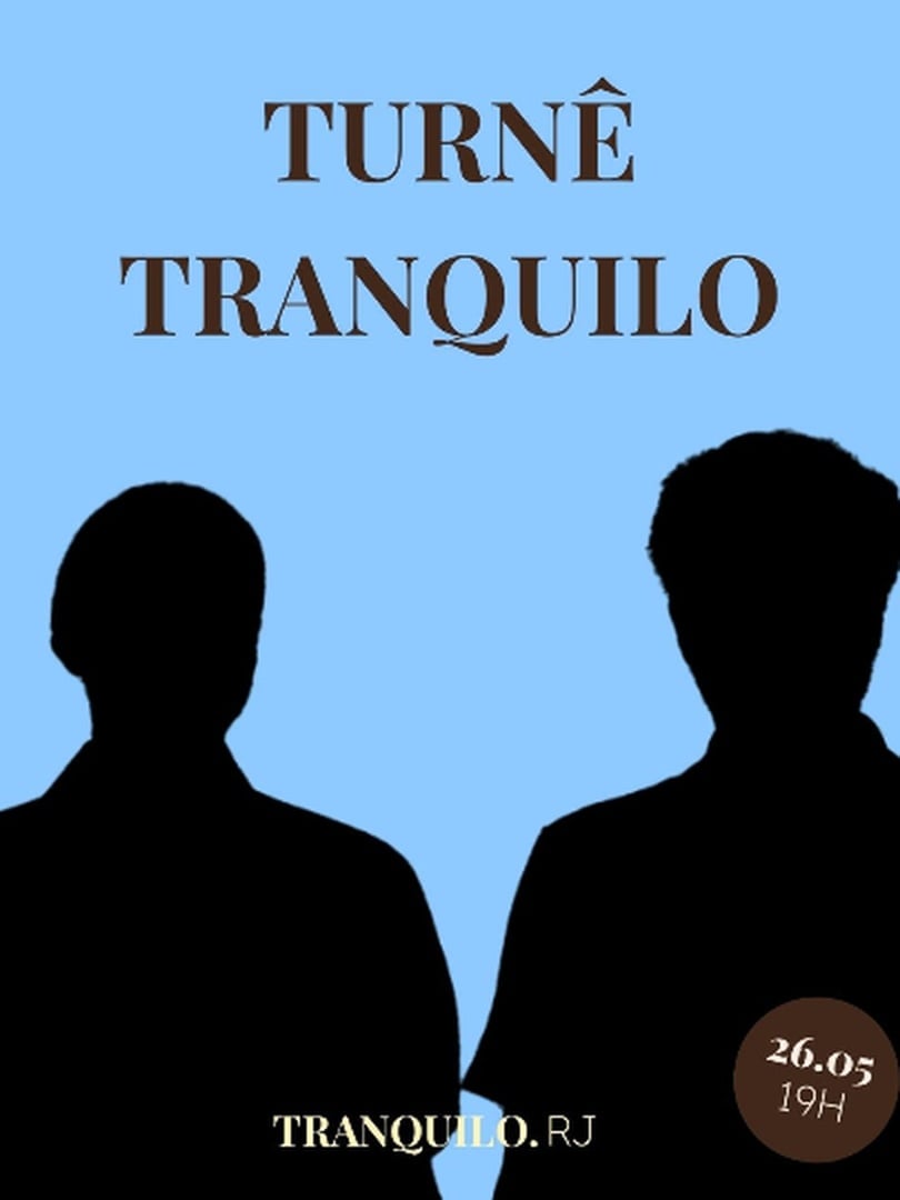 TURNÊ TRANQUILO - RIO DE JANEIRO (RJ)