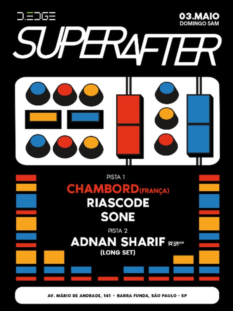 SUPERAFTER D-EDGE SP pres.: P1:  CHAMBORD (FR). RIASCODE . SONE // P2:  ADNAN SHARIF (LONG SET)